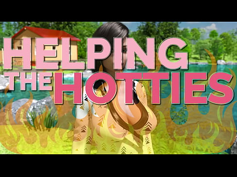 HELPING THE HOTTIES ep. 133 – Hot, gorgeous women in dire need? Of course we are helping out!