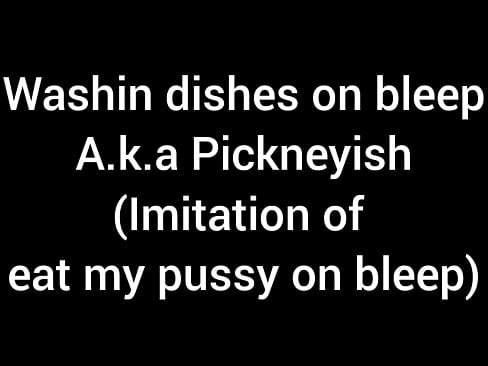 Pickneyish/eat my pussy on bleep