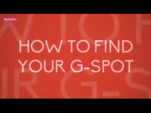 HOW TO FIND YOUR G SPOT