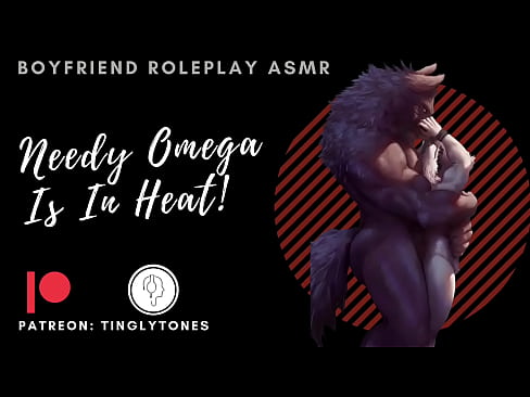 Needy Omega is very hot! Do you want to help him with an orgasm? ASMR boyfriend role.
