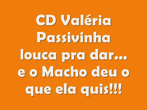 Cd Valéria DF - Passivinha louca pra dar