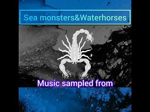 A compilation titled sea monsters and water horses (songs I sampled from popular music)