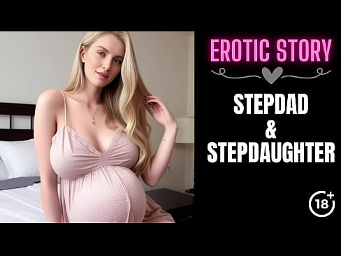 [Step Dad & Step Daughter Story] Step Father and Pregnant Step Daughter first Sex Pt. 1