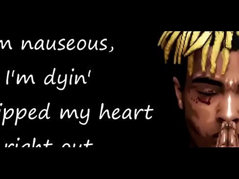 It is a good song of the deceased xxxtentacion and I upload it so that the people remember it while masturbating