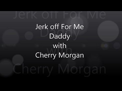 jerk off for me daddy xvideos