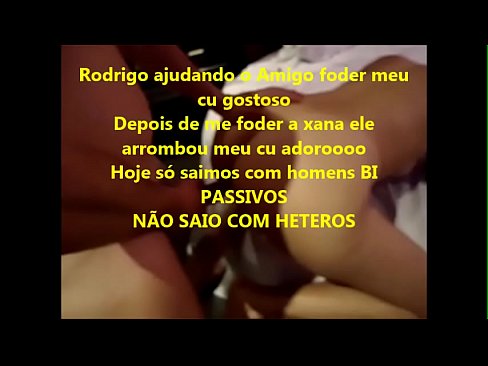 Rodrigo ajudando o Amigo foder meu cu