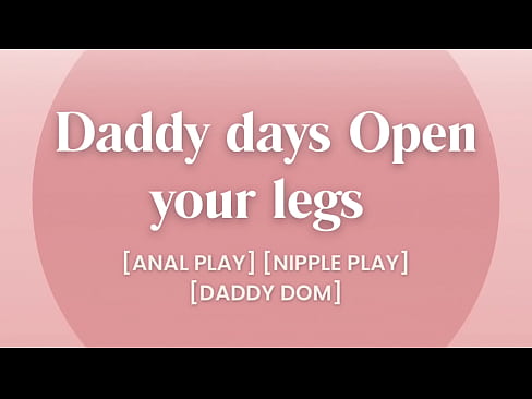 Daddy Says Open your legs [Nipple Play] [Daddy Dom] [Audio Erotic]