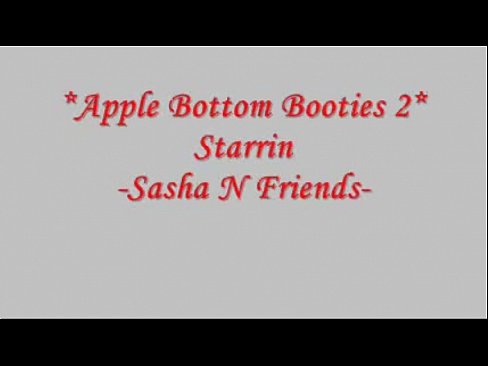 Apple Bottom Bootiez Sasha N Friends N Cheyenne Jacobz