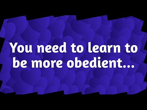 you need to learn to be more obedient