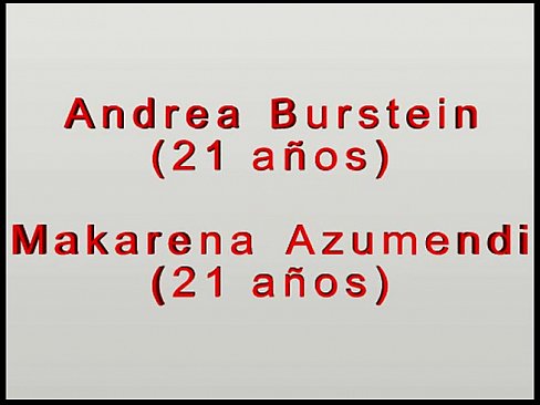 ANDREA BURSTEIN y MAKARENA AZUMENDI hot