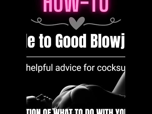 How to blow a cock the right way