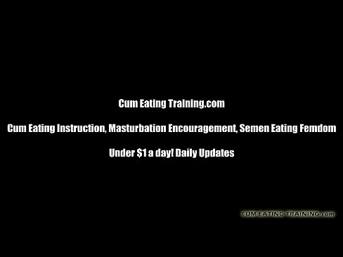 CEI Cum Eating Instructions and Femdom Vids