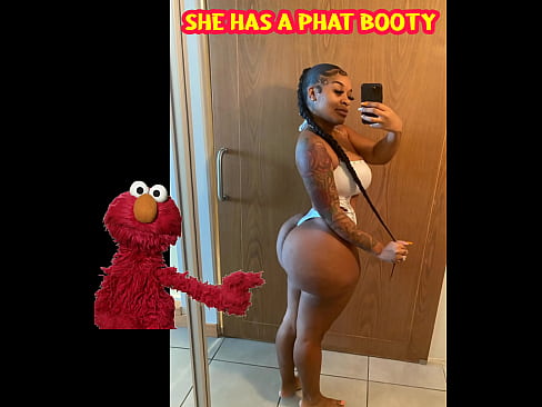 Phat booty