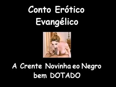 Evangelical Erotic Tale - The Young Believer and the Well-Endowed Negro