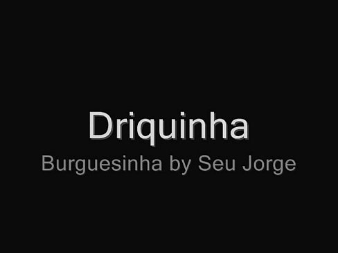 Driquinha Burguesinha