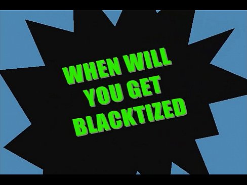 Blacktized