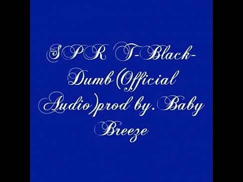 SPR T-Black - Dumb (Official Audio)prod.by b. Breeze