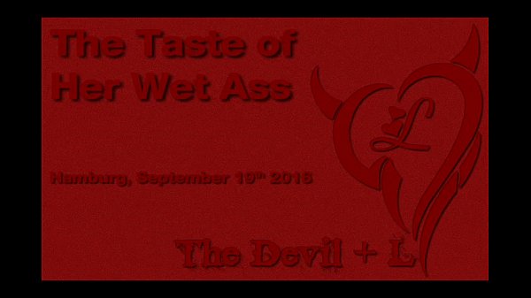 The Taste of Her Wet Ass