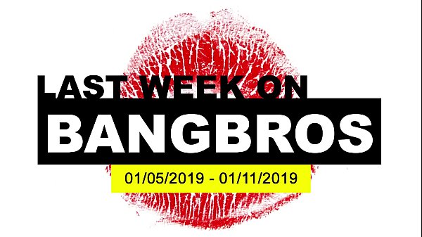 Videos That Appeared On BANGBROS From Jan 5th - Jan 11th, 2019!