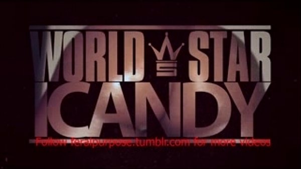 WorldStarCandy WorldStarHipHop