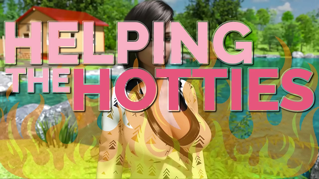 HELPING THE HOTTIES ep. 133 – Hot, gorgeous women in dire need? Of course we are helping out!