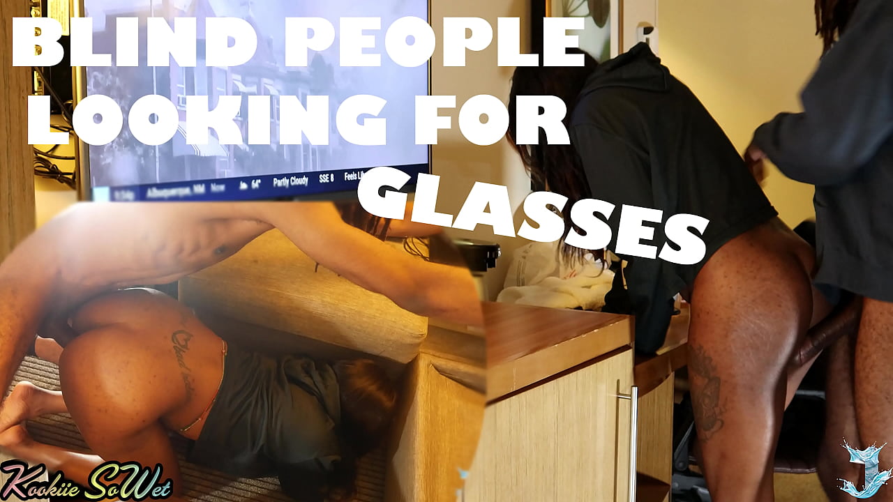BLIND PEOPLE CAN'T FIND THEIR GLASSES SCENE