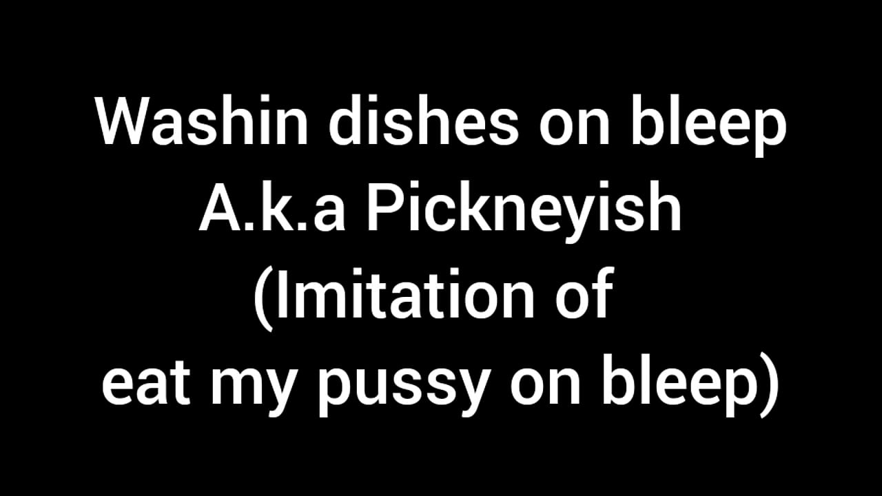 Pickneyish/eat my pussy on bleep