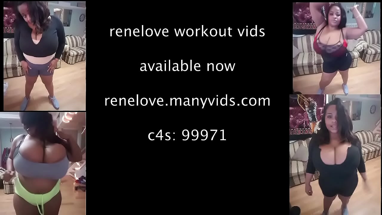Rene love new work out vids!!!