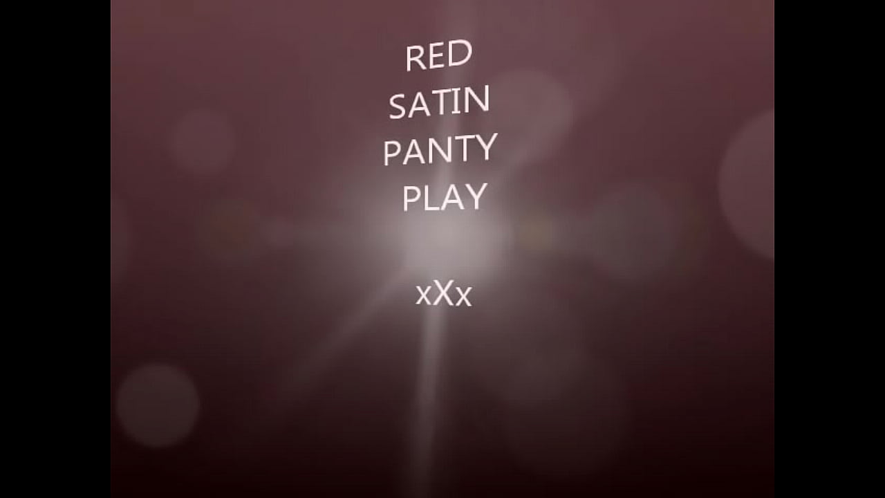 My Movie RED SATIN PANTY PLAY