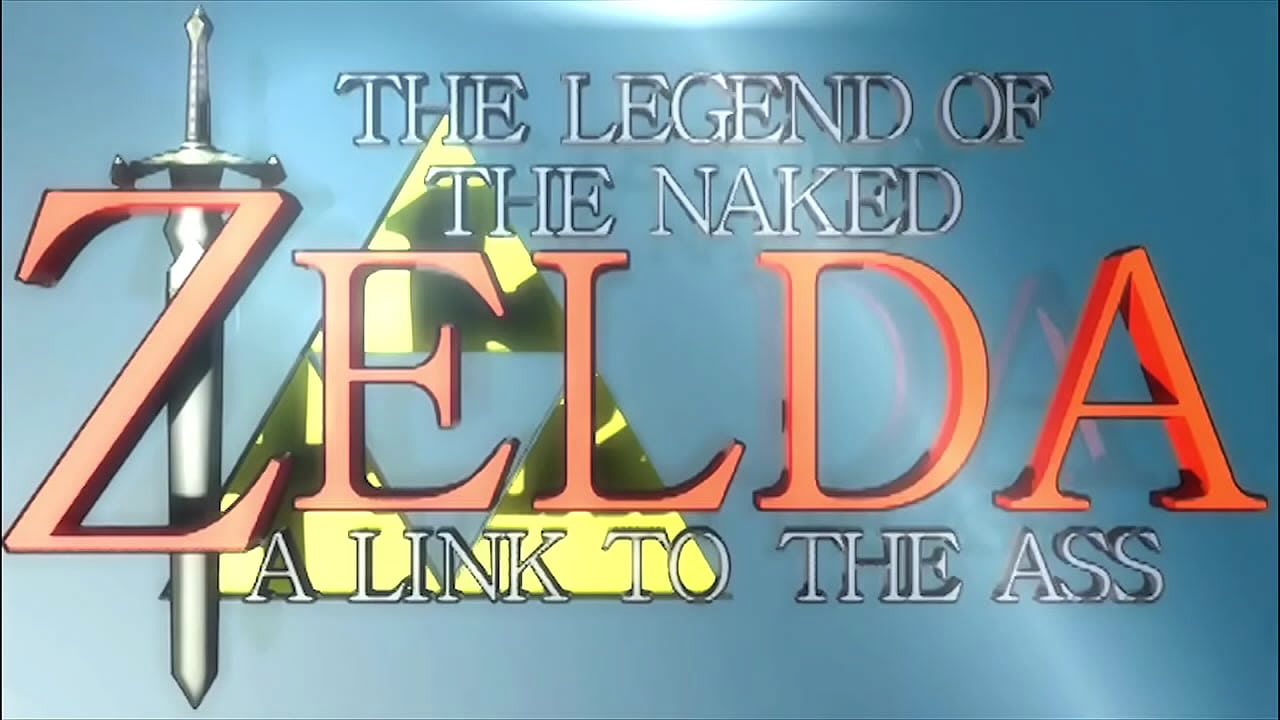 The Legend of the Naked Zelda - A Link to the Ass