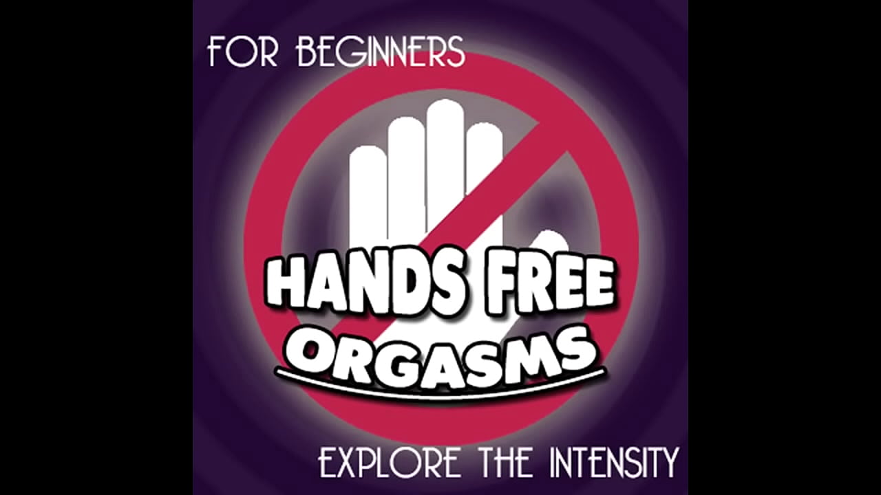 Its fun trying to have an orgasm handsfree give it a try