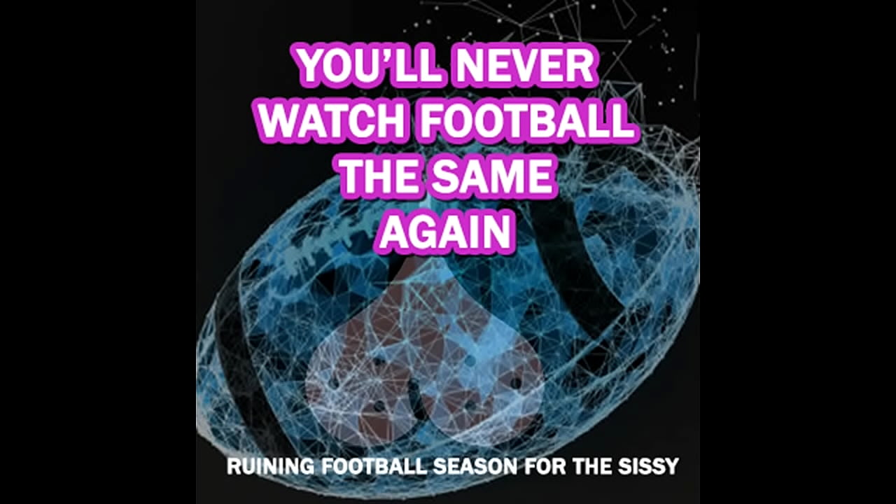 After listening to this clip you will never view football the game again sissy bois