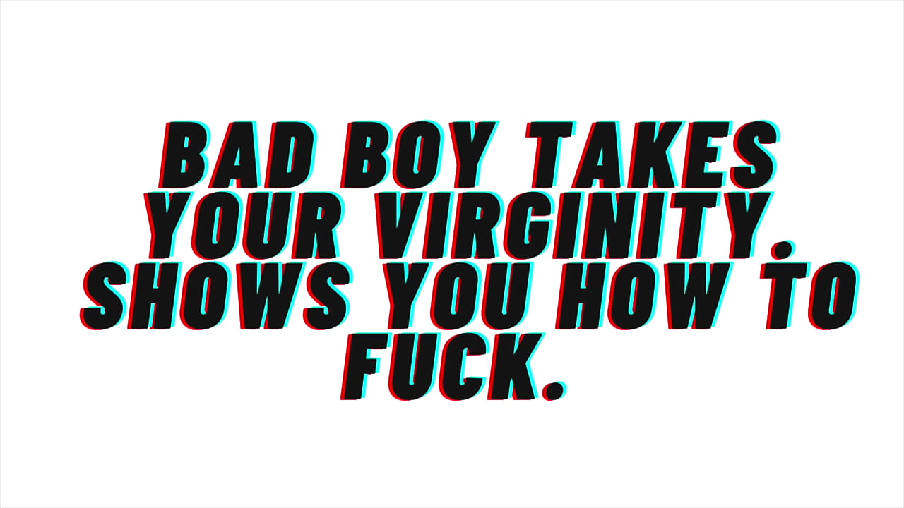 AUDIO Roleplay: Bad Boy Takes Your Virginity and shows you how to fuck [Audio Porn][Erotic Audio]