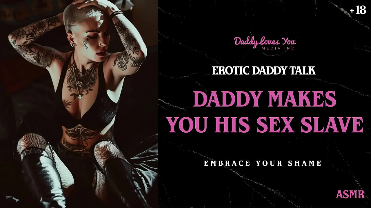 Daddy Talk: Stepdaddy sex slave training audio to make you into a proper whore