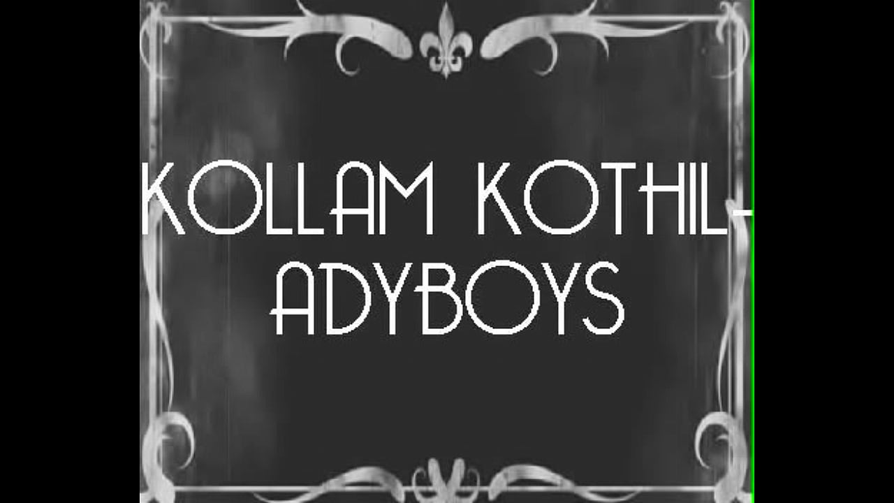 KOLLAM KOTHILADYBOYS old