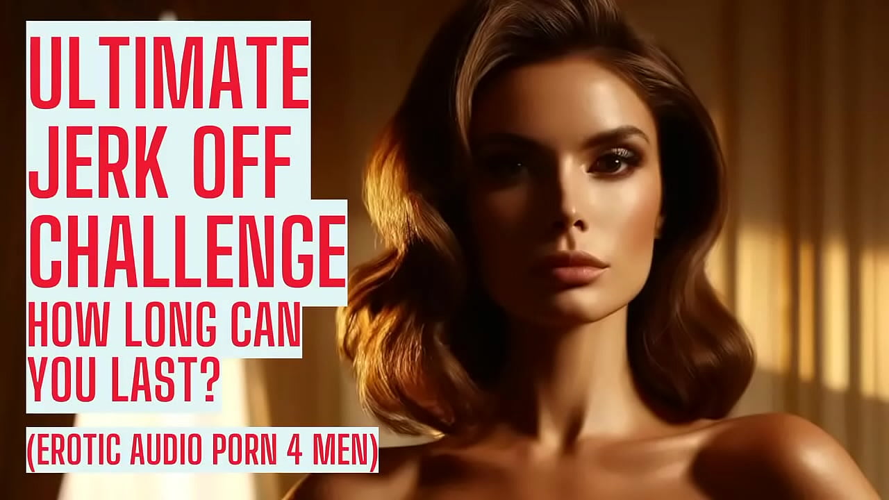 ?? Well, are you in the mood for a totally naughty Jerk Off Challenge Audio? In this dirty story, I will certainly d...