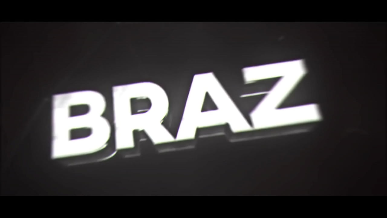 Intro - Braz (Short for Brazzers)