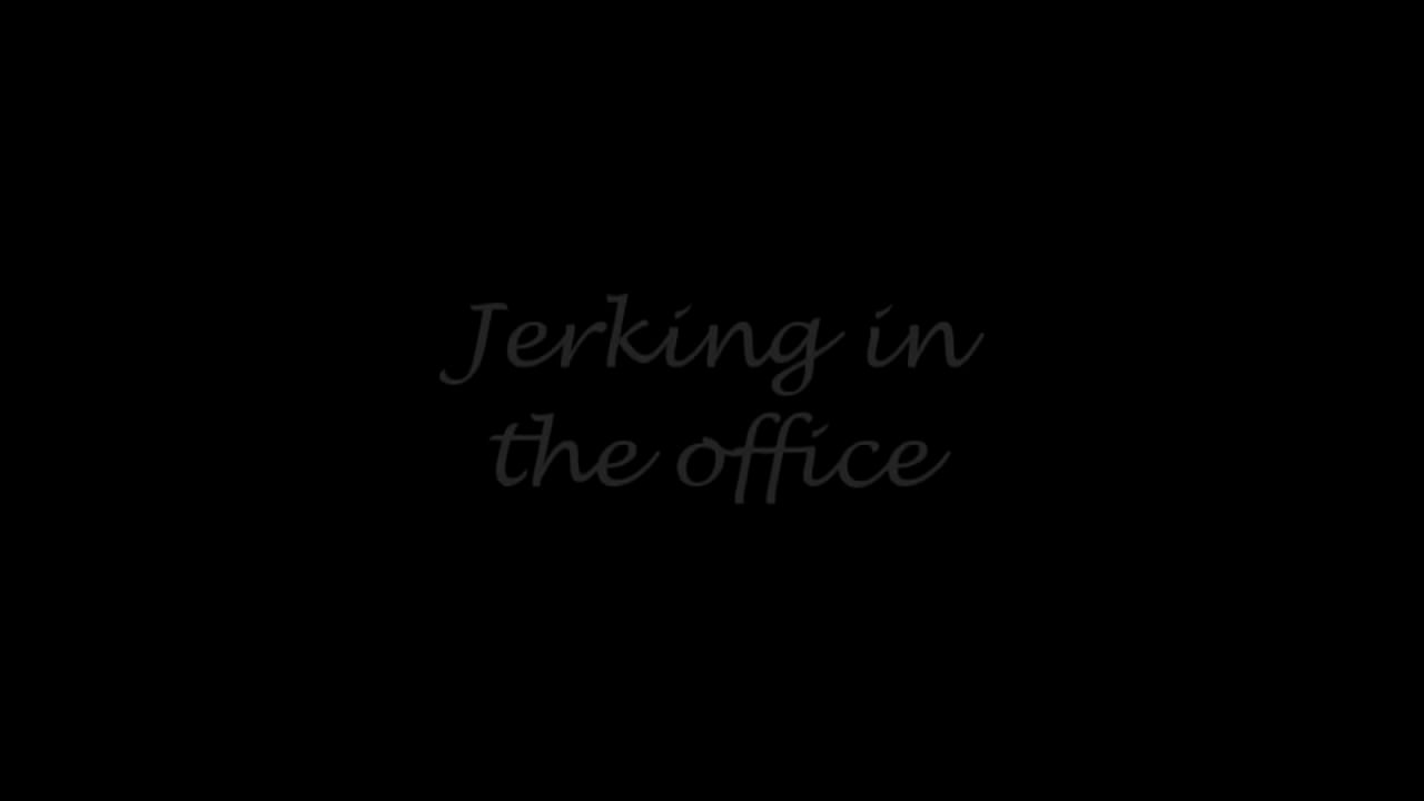 Office masturbation