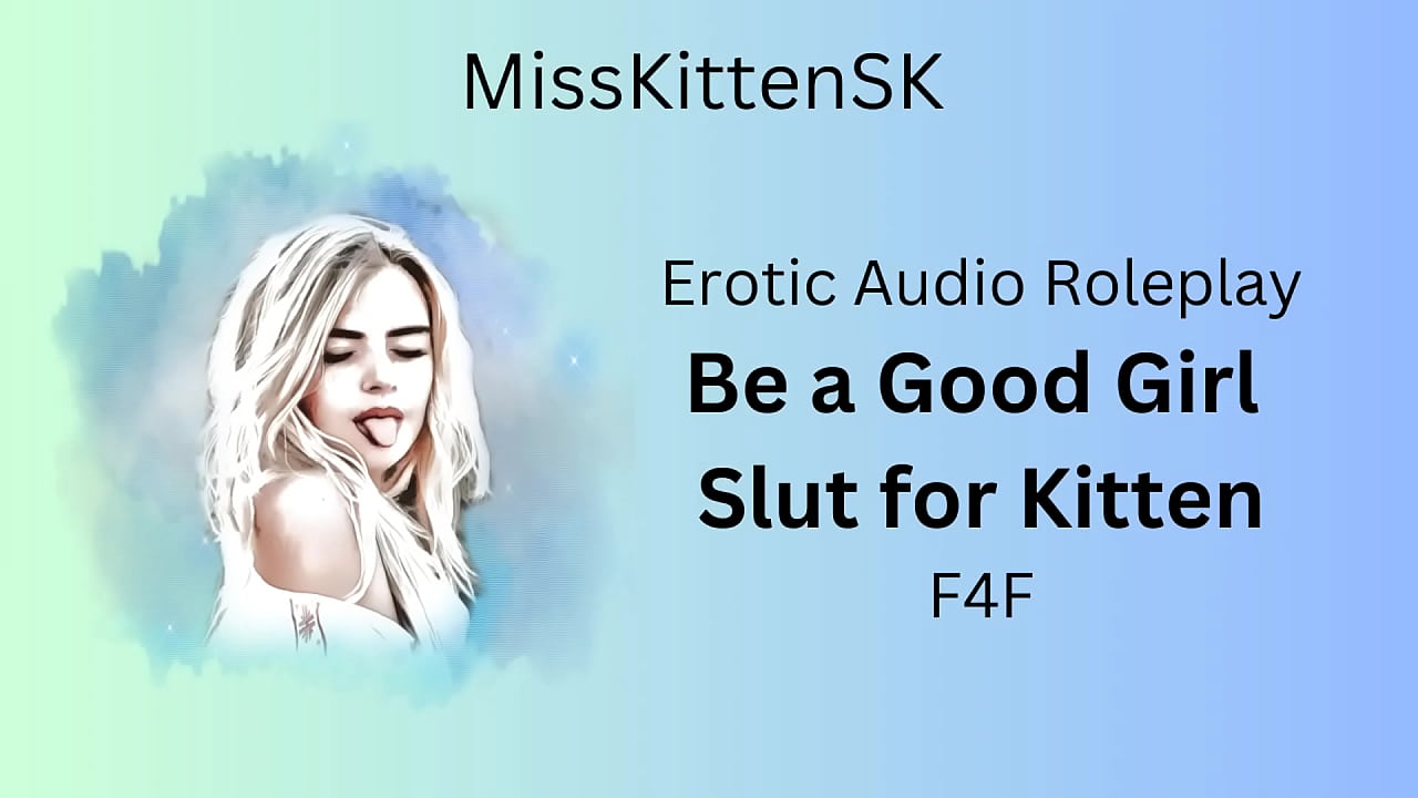 Erotic Audio Roleplay: Be a Good Slut for Kitten (F4F)