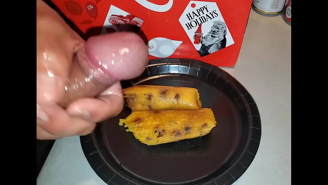 Sperm covered Tamales are a great Holliday treat!