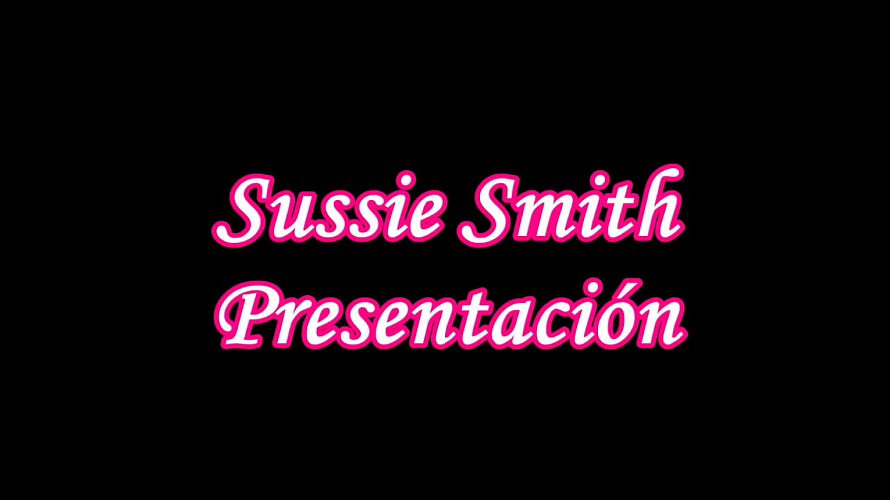 Sussie Smith Presentacion
