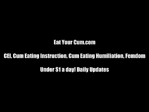 I love watching you eat hot cum CEI