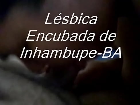 Lésbica encubada de Inhambupe-BA