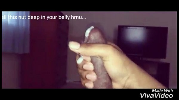 put this dick in yo belly