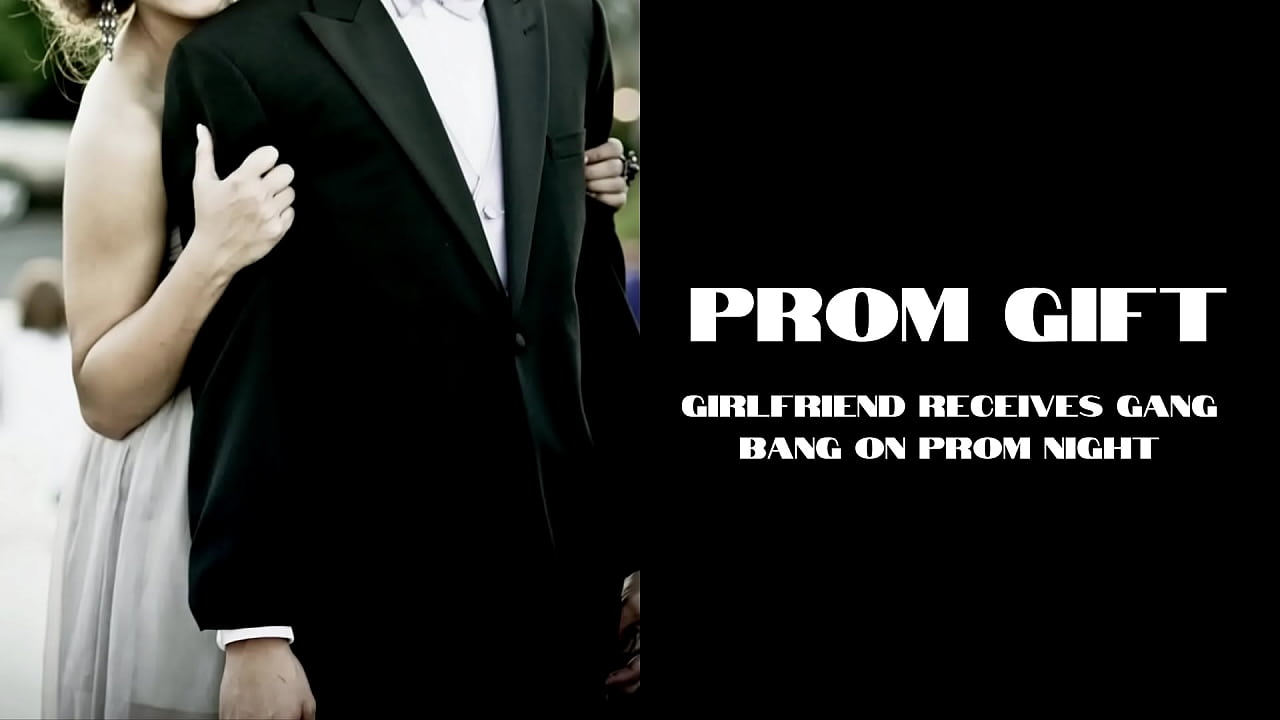 Prom Gift | girlfriend enjoys gangbang gift from boyfriend instead of going to prom