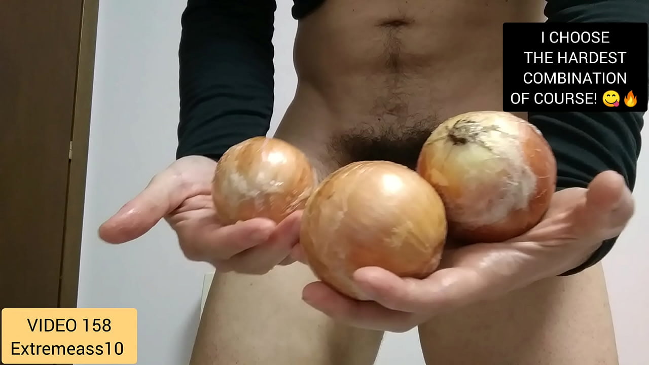 Onions onions onions in my ass