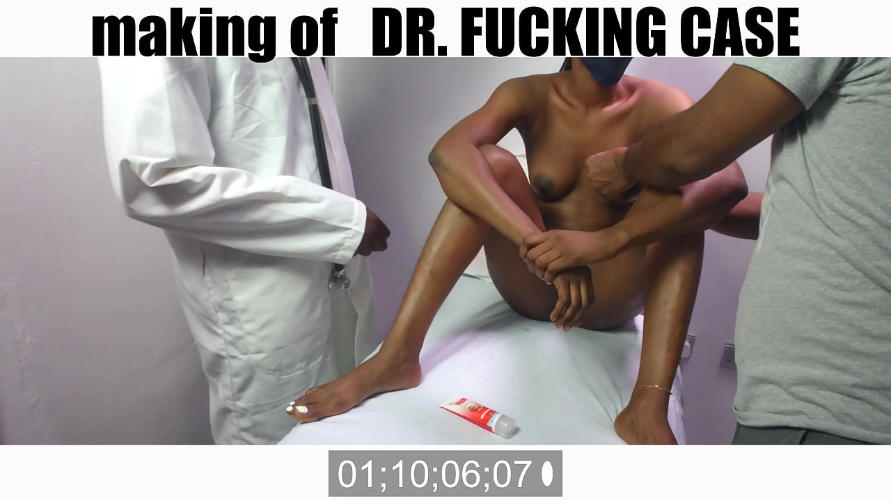 DR. FUCKING CASE THE MAKING OF GIRL PORN