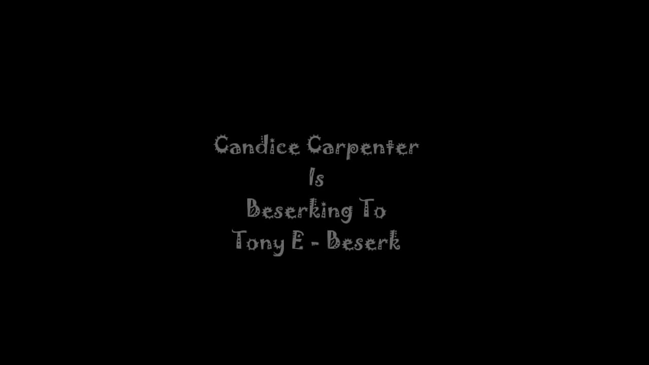 Candace Carpenter - Beserking