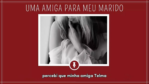 chamei uma amiga para foder em casal - contos  