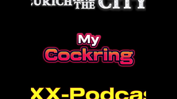 Fucking with a COCKRING &ndash; XXX-Podcast